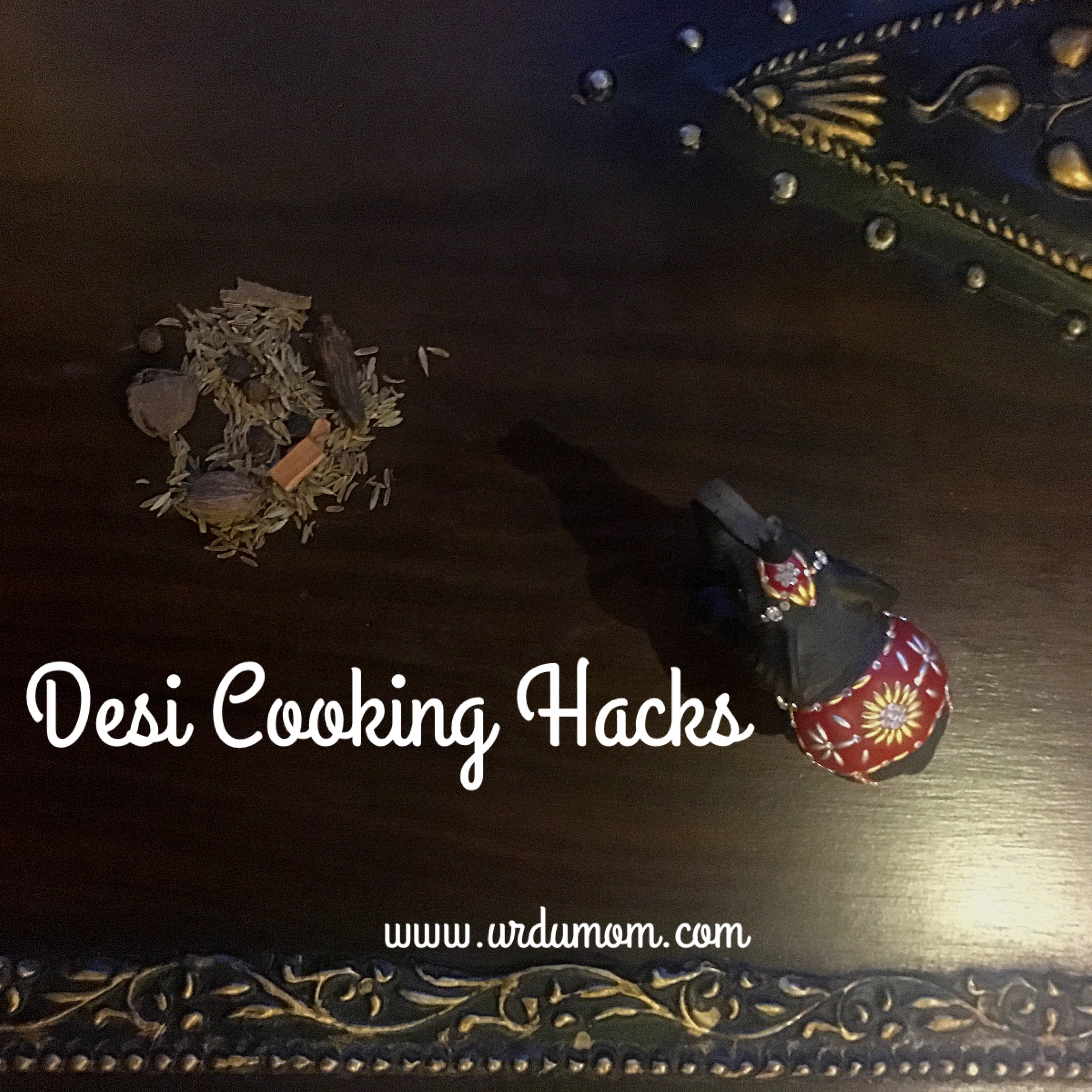 Desi cooking hacks